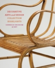 Carnegie Museum of Art: Decorative Arts and Design : Collection Highlights - Book