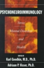 Psychoneuroimmunology : Stress, Mental Disorders, and Health - Book