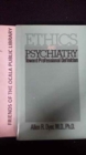 Ethics and Psychiatry Toward Professional Definition - Book