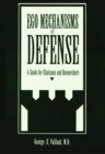 Ego Mechanisms of Defense : A Guide for Clinicians and Researchers - Book