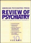 American Psychiatric Press Review of Psychiatry : v. 10 - Book