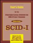 Structured Clinical Interview for DSM-IV Axis I Disorders (SCID-I), Clinician Version, User's Guide - Book