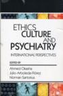 Ethics, Culture, and Psychiatry : International Perspectives - Book
