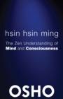 Hsin Hsin Ming : The Zen Understanding of Mind and Consciousness - eBook