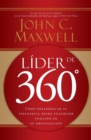 Lider de 360° : Como desarrollar su influencia desde cualquier posicion en su organizacion - Book