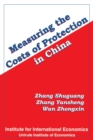 Measuring the Costs of Protection in China - Book