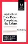 Agricultural Trade Policy - Completing the Reform - Book