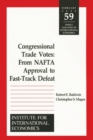 Congressional Trade Votes - From NAFTA Approval to Fast-Track Defeat - Book