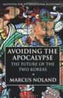 Avoiding the Apocalypse : The Future of the Two Koreas - eBook