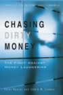 Chasing Dirty Money - The Fight Against Money Laundering - Book