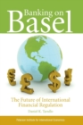 Banking on Basel - The Future of International Financial Regulation - Book