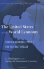 The United States and the World Economy : Foreign Economic Policy for the Next Decade - eBook