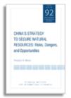 China`s Strategy to Secure Natural Resources - Risks, Dangers, and Opportunities - Book