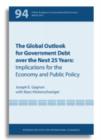 The Global Outlook for Government Debt over the next 25 Years - Implications for the Economy and Public Policy - Book