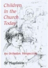 Children in the Church : An Orthodox Perspective - Book