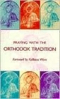 Praying with the Orthodox Tradition - Book