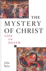 Mystery of Christ: Life in Death  T - Book