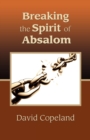 Breaking the Spirit of Absalom - Book