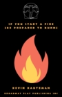 If You Start a Fire [Be Prepared to Burn] - Book