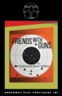 Friends with Guns - Book
