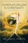 Supernaturalism In Christianity: Its Growth And Cure (P372/Mrc) - Book