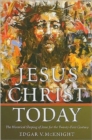 Jesus Christ Today : The Historical Shaping of Jesus for the Twenty-first Century - Book