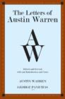 The Letters of Austin Warren : Edited and Selected with an Introduction and Notes - Book