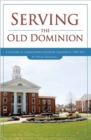 Serving the Old Dominion: A History of Christopher Newport University, 1958-2011 - Book