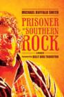 Prisoner of Southern Rock : A Memoir - Book