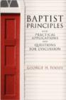 Baptist Principles : With Practical Applications and Questions for Discussion - Book