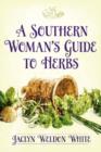 A Southern Woman’s Guide to Herbs - Book