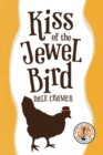 Kiss of the Jewel Bird : A Novel - Book