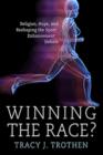 Winning the Race? : Religion, Hope, and the Reshaping of the Athletic Enhancement Debate - Book