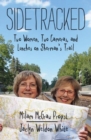 Sidetracked : Two Women, Two Cameras, and Lunches on Sherman’s Trail - Book