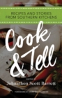Cook & Tell : Recipes and Stories from Southern Kitchens - Book
