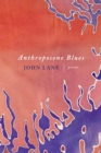 Anthropocene Blues : Poems - Book