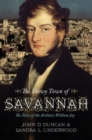 The Showy Town of Savannah : The Story of the Architect William Jay - Book