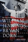 The Last Orator for the Millhands : William Jennings Bryan Dorn, 1916-2005 - Book