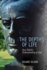 The Depths of Life : Paul Tillich's Understanding of God - Book