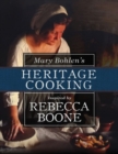 Mary Bohlen's Heritage Cooking Inspired by Rebecca Boone - Book