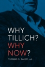 Why Tillich? Why Now? - Book
