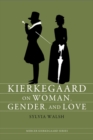 Kierkegaard on Woman, Gender, and Love - Book