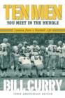 Ten Men You Meet in the Huddle : Lessons from a Football Life, Revised - Book
