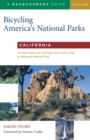 Bicycling America's National Parks: California : The Best Road and Trail Rides from Joshua Tree to Redwoods National Park - Book