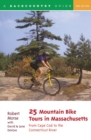 25 Mountain Bike Tours in Massachusetts : From Cape Cod to the Connecticut River - Book