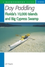 Day Paddling Florida's 10,000 Islands and Big Cypress Swamp - Book