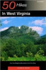 Explorer's Guide 50 Hikes in West Virginia : From the Allegheny Mountains to the Ohio River - Book