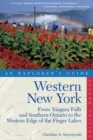 Explorer's Guide Western New York : From Niagara Falls and Southern Ontario to the Western Edge of the Finger Lakes - Book