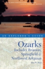 Explorer's Guide Ozarks : Includes Branson, Springfield & Northwest Arkansas - Book