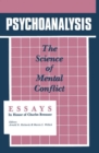 Psychoanalysis : The Science of Mental Conflict - Book